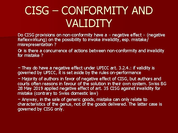 CISG – CONFORMITY AND VALIDITY Do CISG provisions on non-conformity have a « negative CISG – CONFORMITY AND VALIDITY Do CISG provisions on non-conformity have a « negative