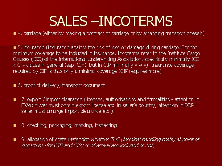 SALES –INCOTERMS n 4. carriage (either by making a contract of carriage or by SALES –INCOTERMS n 4. carriage (either by making a contract of carriage or by