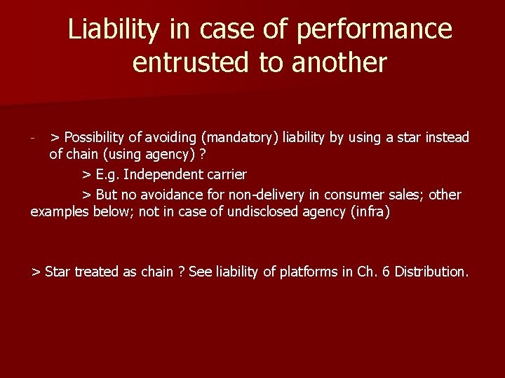 Liability in case of performance entrusted to another > Possibility of avoiding (mandatory) liability