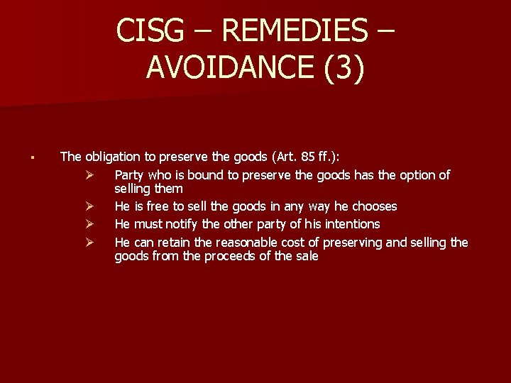 CISG – REMEDIES – AVOIDANCE (3) § The obligation to preserve the goods (Art.