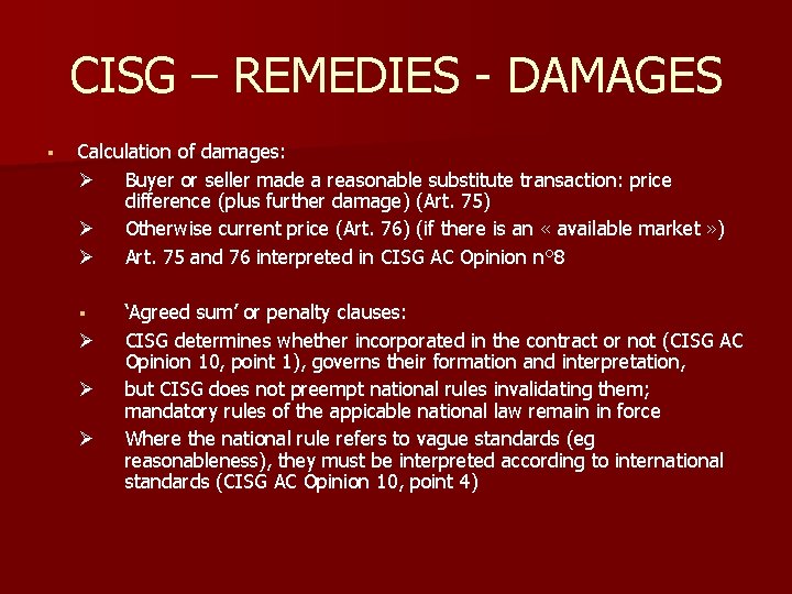 CISG – REMEDIES - DAMAGES § Calculation of damages: Ø Buyer or seller made