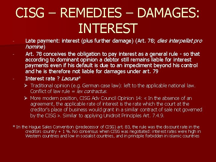 CISG – REMEDIES – DAMAGES: INTEREST - - Late payment: interest (plus further damage)