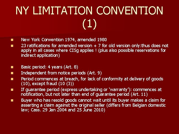 NY LIMITATION CONVENTION (1) n n n n New York Convention 1974, amended 1980