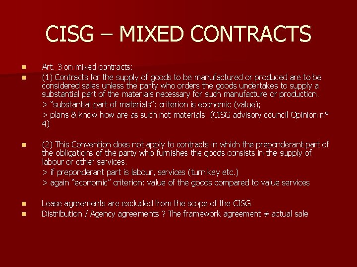 CISG – MIXED CONTRACTS n n Art. 3 on mixed contracts: (1) Contracts for CISG – MIXED CONTRACTS n n Art. 3 on mixed contracts: (1) Contracts for