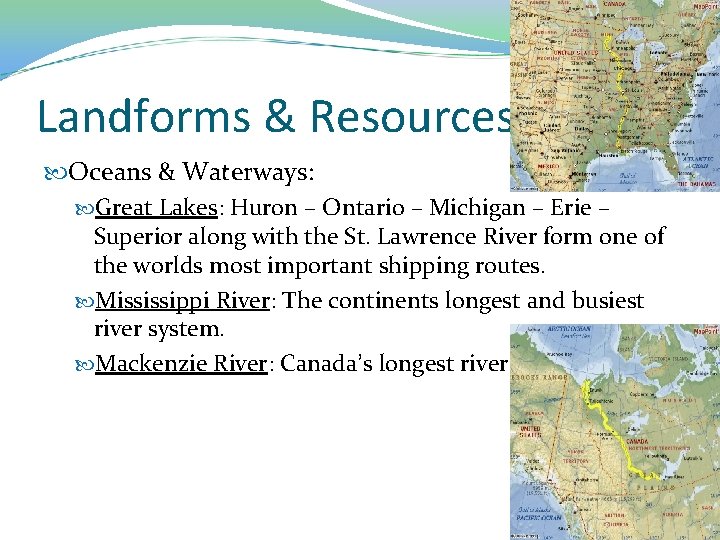 Landforms & Resources Oceans & Waterways: Great Lakes: Huron – Ontario – Michigan –