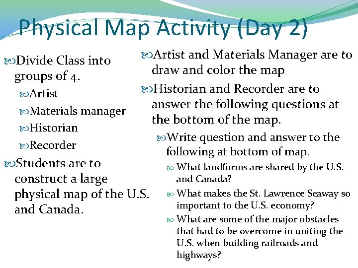 Physical Map Activity (Day 2) Artist and Materials Manager are to Divide Class into