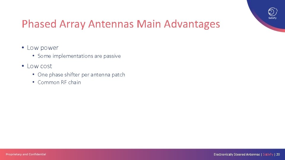 Phased Array Antennas Main Advantages • Low power • Some implementations are passive •