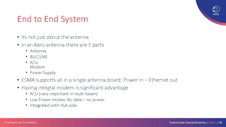 End to End System • Its not just about the antenna • In an