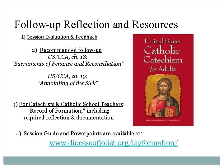 Follow-up Reflection and Resources 1) Session Evaluation & Feedback 2) Recommended follow-up: US/CCA, ch.