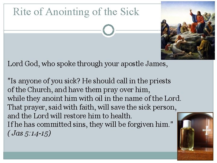 Rite of Anointing of the Sick Lord God, who spoke through your apostle James,