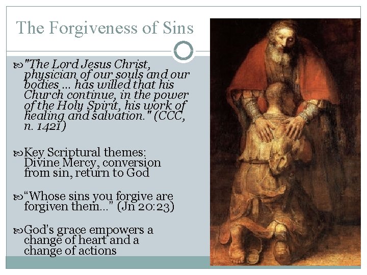 The Forgiveness of Sins "The Lord Jesus Christ, physician of our souls and our