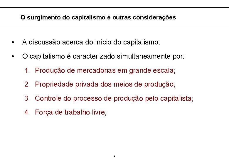 O surgimento do capitalismo e outras considerações • A discussão acerca do início do
