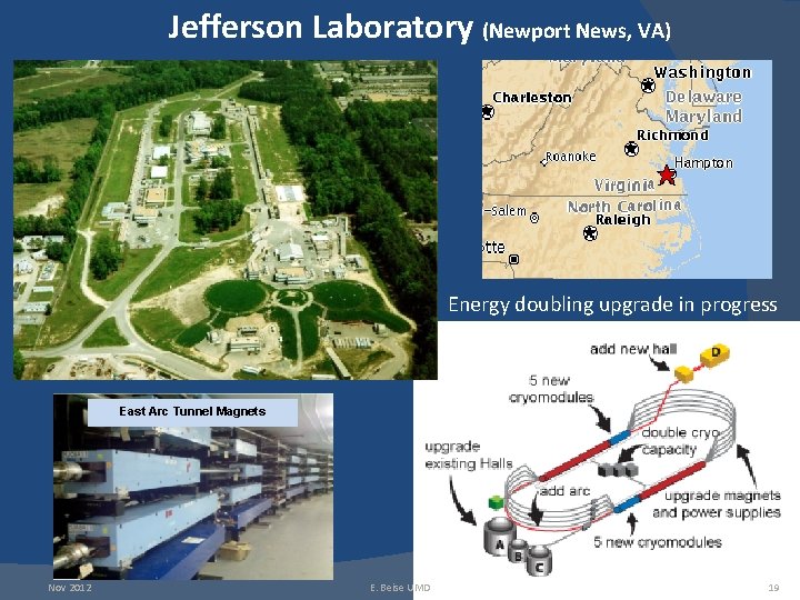 Jefferson Laboratory (Newport News, VA) Energy doubling upgrade in progress underway East Arc Tunnel