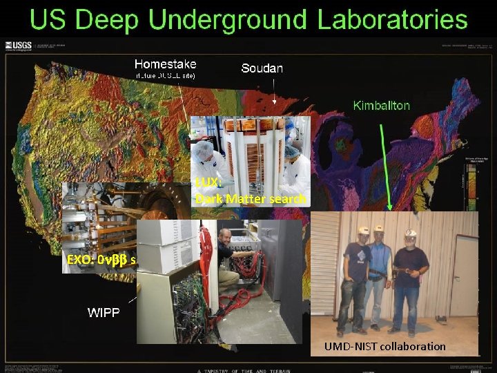 LUX: Dark Matter search EXO: 0 nbb search UMD-NIST collaboration Nov 2012 E. Beise