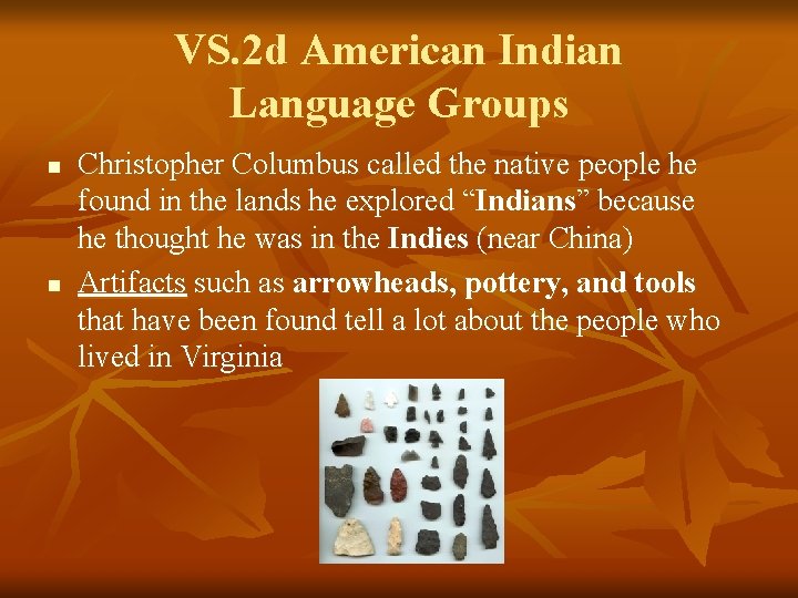 VS. 2 d American Indian Language Groups n n Christopher Columbus called the native
