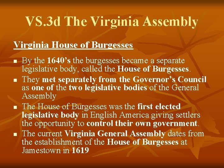 VS. 3 d The Virginia Assembly Virginia House of Burgesses n n By the