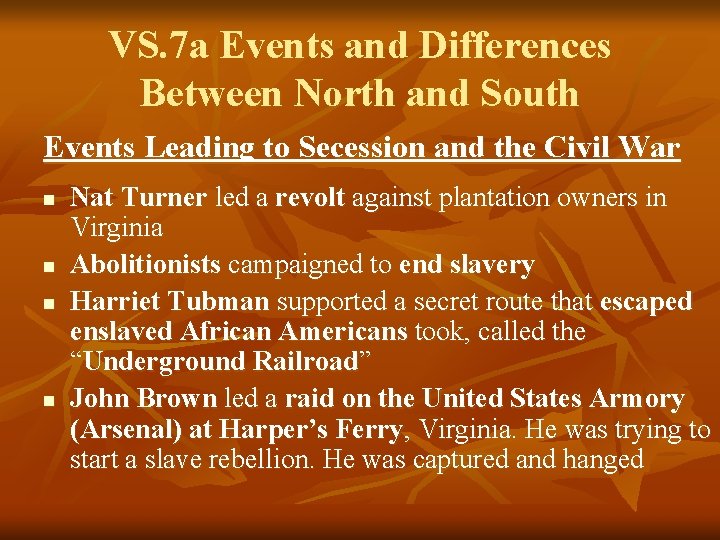 VS. 7 a Events and Differences Between North and South Events Leading to Secession