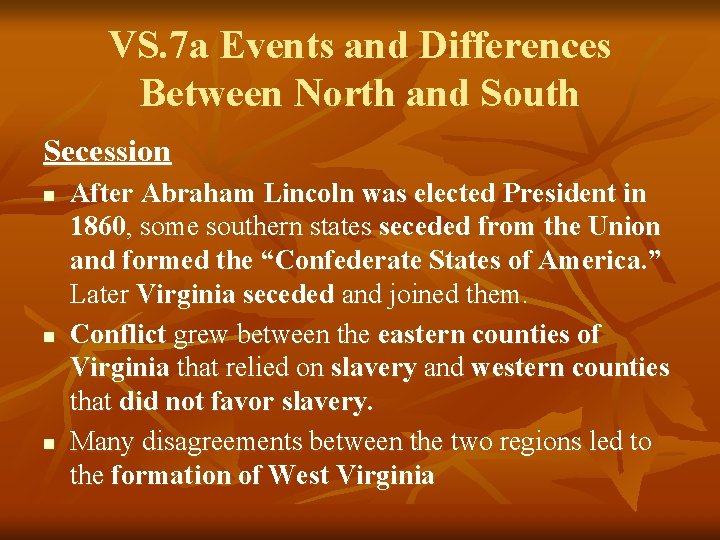 VS. 7 a Events and Differences Between North and South Secession n After Abraham