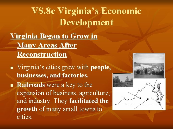 VS. 8 c Virginia’s Economic Development Virginia Began to Grow in Many Areas After