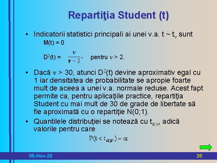 Repartiţia Student (t) • Indicatorii statistici principali ai unei v. a. t ~ tn