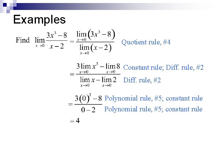 Examples Quotient rule, #4 Constant rule; Diff. rule, #2 Polynomial rule, #5; constant rule