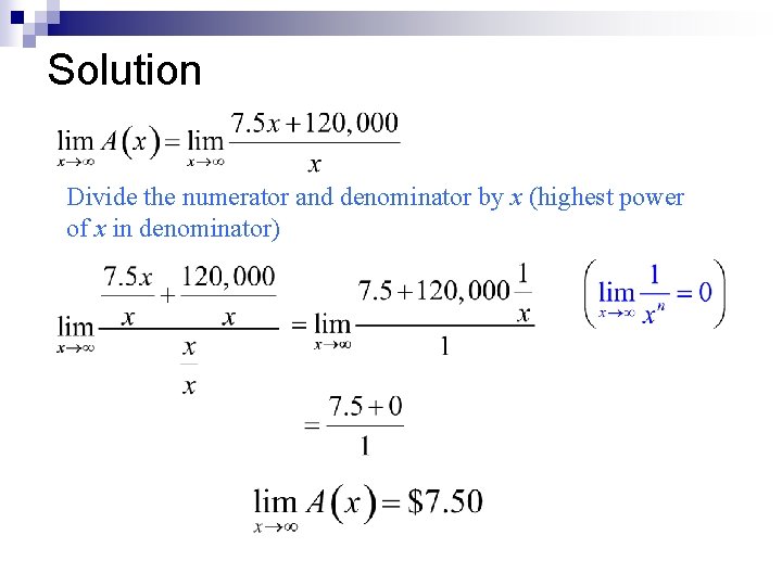 Solution Divide the numerator and denominator by x (highest power of x in denominator)