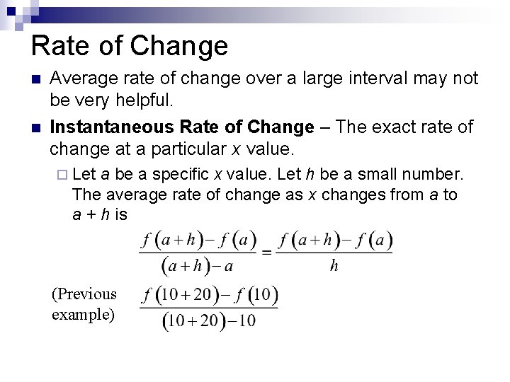 Rate of Change n n Average rate of change over a large interval may