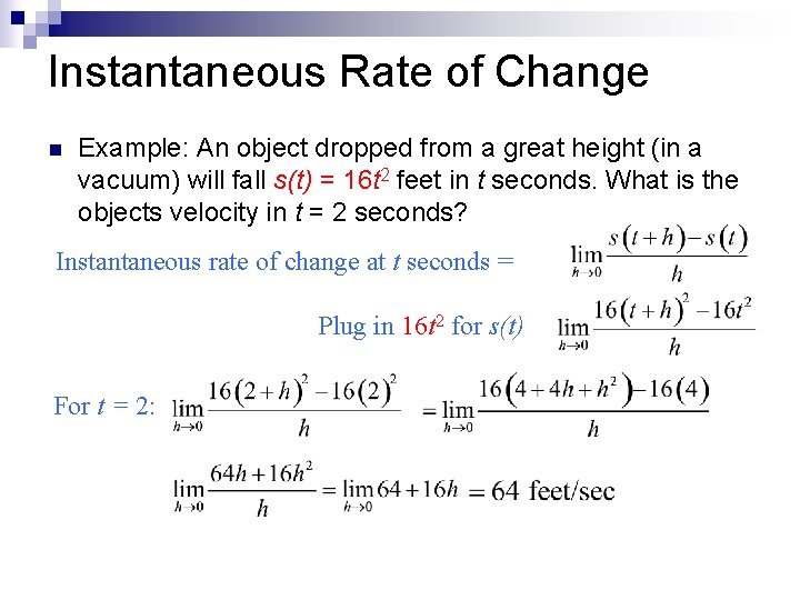 Instantaneous Rate of Change n Example: An object dropped from a great height (in