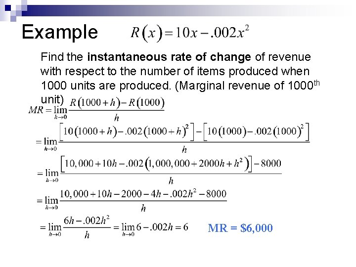 Example b. Find the instantaneous rate of change of revenue with respect to the