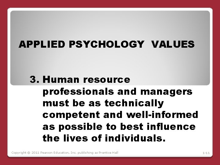 APPLIED PSYCHOLOGY VALUES 3. Human resource professionals and managers must be as technically competent