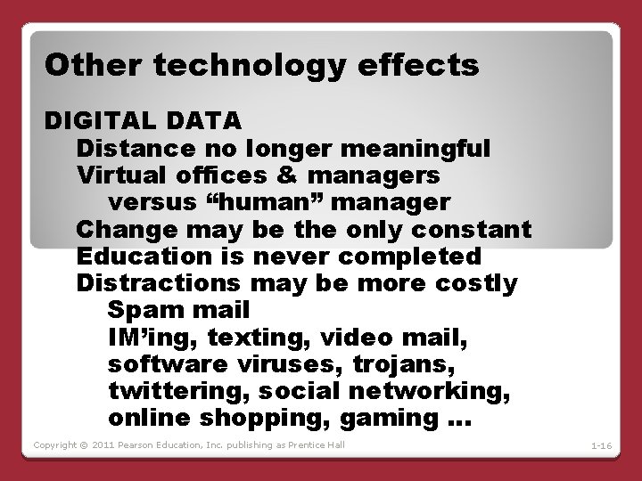 Other technology effects DIGITAL DATA Distance no longer meaningful Virtual offices & managers versus Other technology effects DIGITAL DATA Distance no longer meaningful Virtual offices & managers versus