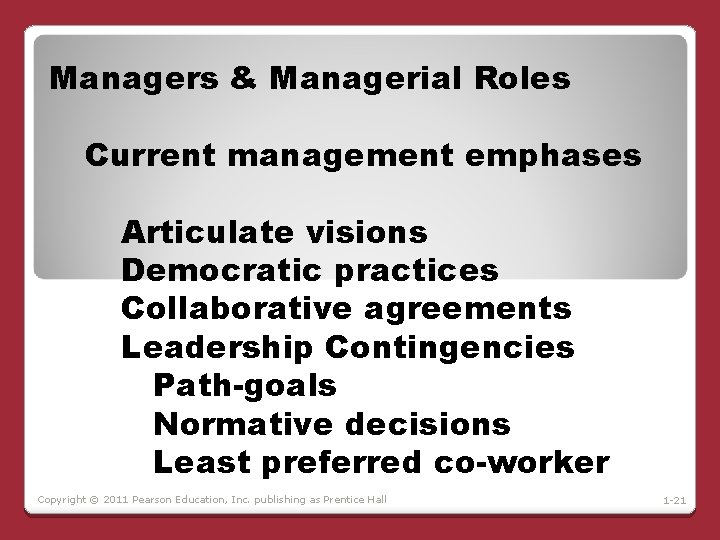 Managers & Managerial Roles Current management emphases Articulate visions Democratic practices Collaborative agreements Leadership Managers & Managerial Roles Current management emphases Articulate visions Democratic practices Collaborative agreements Leadership
