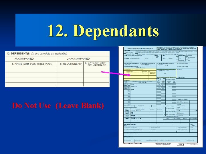 12. Dependants Do Not Use (Leave Blank) 