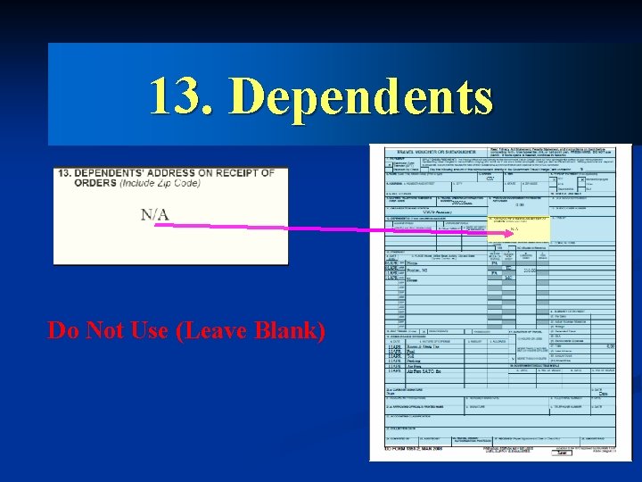 13. Dependents Do Not Use (Leave Blank) 