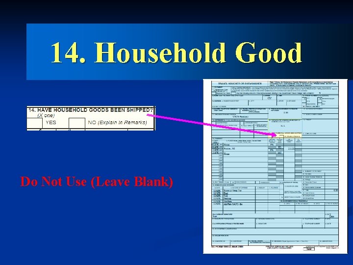 14. Household Good Do Not Use (Leave Blank) 