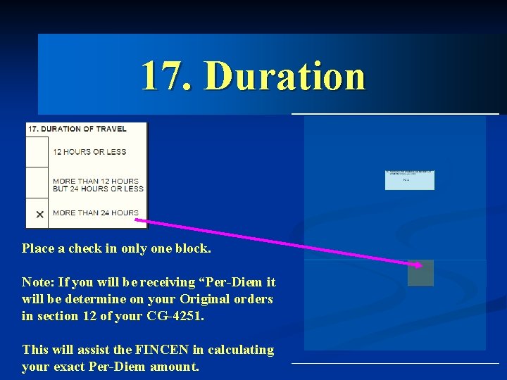 17. Duration Place a check in only one block. Note: If you will be