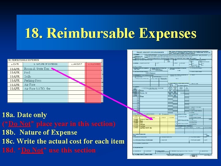 18. Reimbursable Expenses 18 a. Date only (“Do Not” place year in this section)