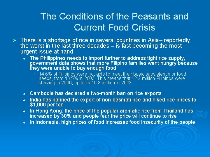 The Conditions of the Peasants and Current Food Crisis Ø There is a shortage