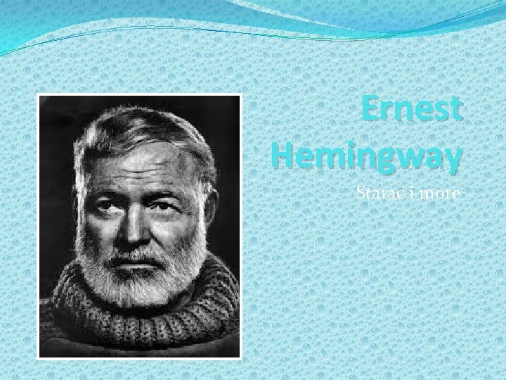 Ernest Hemingway Starac i more 