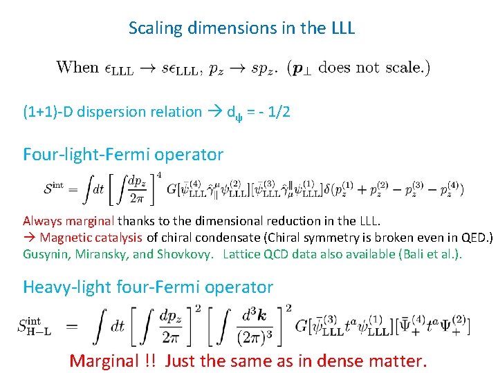 Scaling dimensions in the LLL (1+1)-D dispersion relation dψ = - 1/2 Four-light-Fermi operator