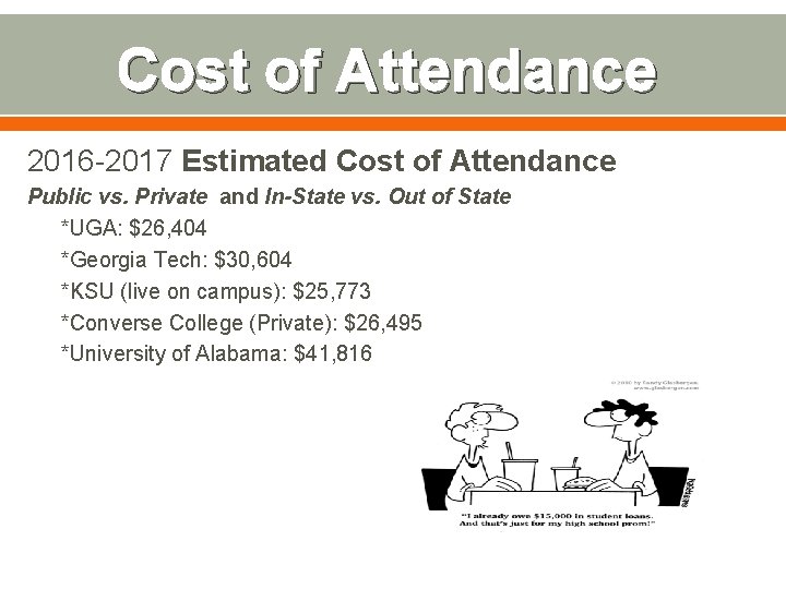 Cost of Attendance 2016 -2017 Estimated Cost of Attendance Public vs. Private and In-State