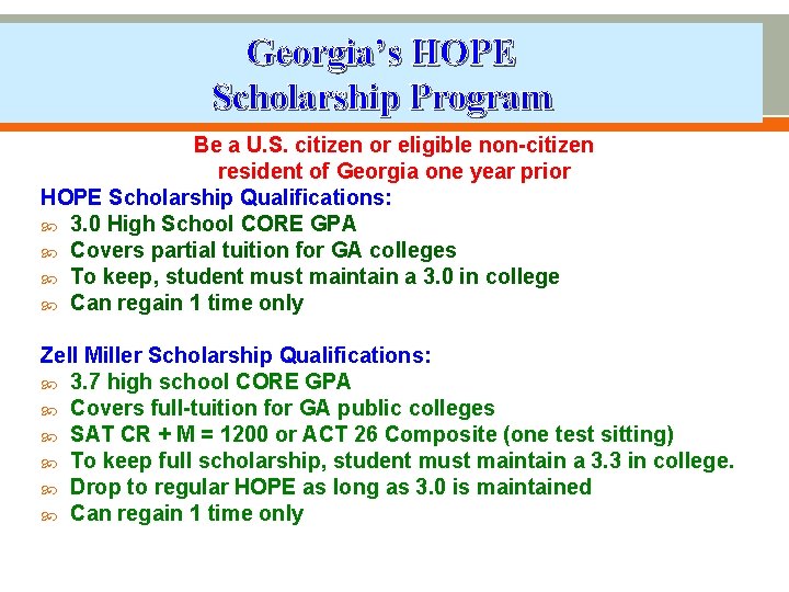 Georgia’s HOPE Scholarship Program Be a U. S. citizen or eligible non-citizen resident of