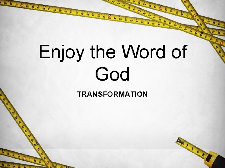 Enjoy the Word of God TRANSFORMATION 
