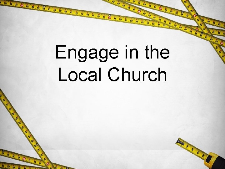 Engage in the Local Church 