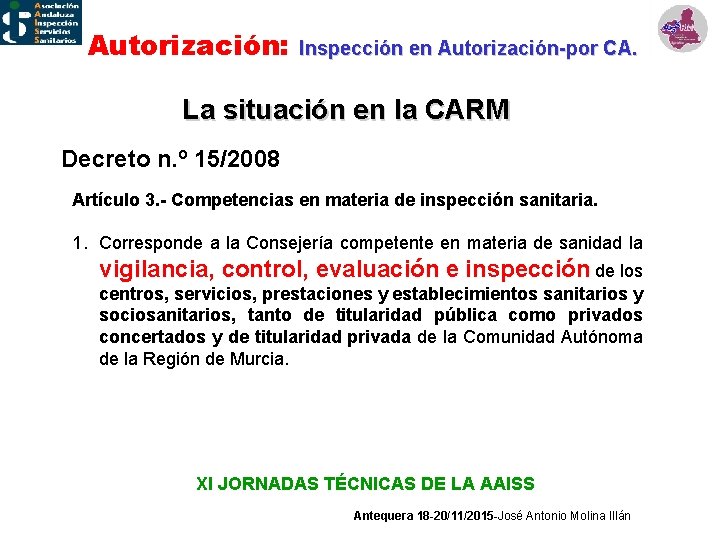 Autorización: Inspección en Autorización-por CA. La situación en la CARM Decreto n. º 15/2008