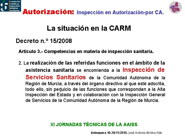 Autorización: Inspección en Autorización-por CA. La situación en la CARM Decreto n. º 15/2008