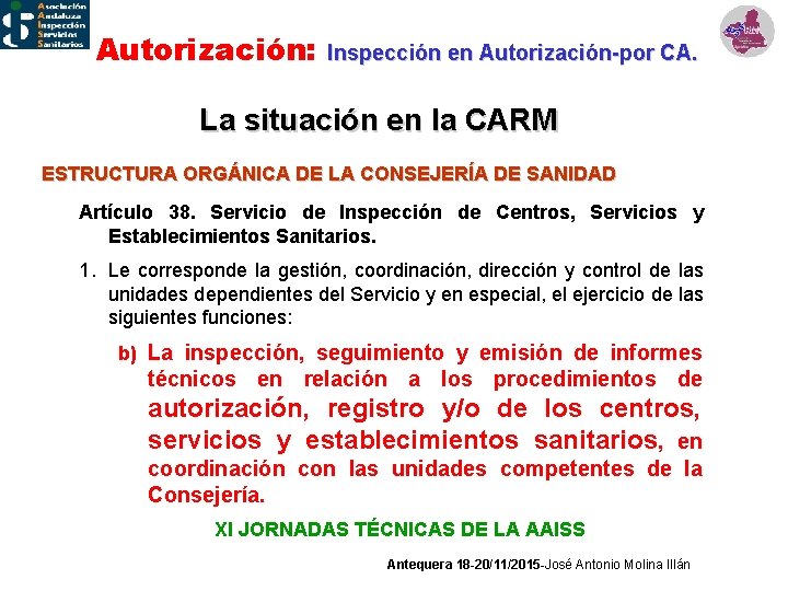 Autorización: Inspección en Autorización-por CA. La situación en la CARM ESTRUCTURA ORGÁNICA DE LA