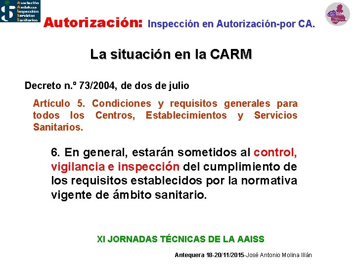 Autorización: Inspección en Autorización-por CA. La situación en la CARM Decreto n. º 73/2004,