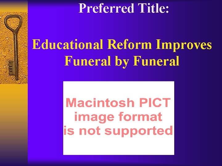 Preferred Title: Educational Reform Improves Funeral by Funeral 