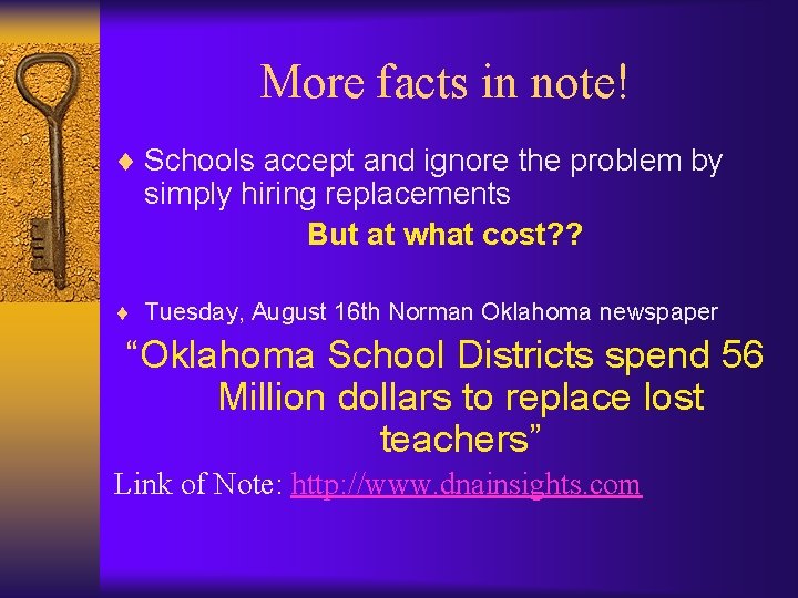 More facts in note! ¨ Schools accept and ignore the problem by simply hiring